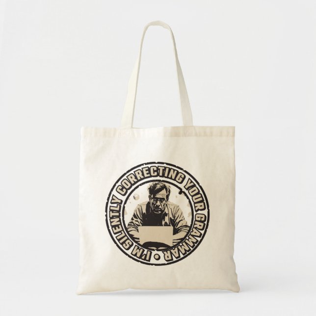 Bolsa Tote I'm Silently Correcting Your Grammar (Frente)