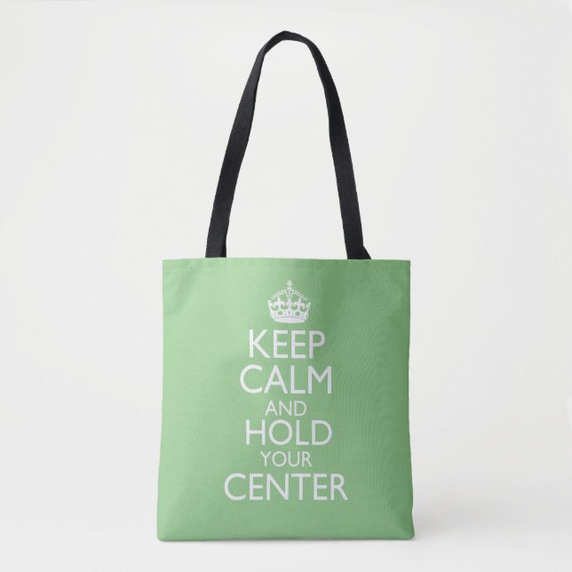 Bolsa Tote Ímã Mantenha a Calma e Segure seu Centro (Frente)