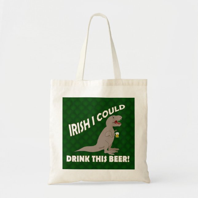 Bolsa Tote Irlandês eu poderia beber esta cerveja, T-Rex (Frente)