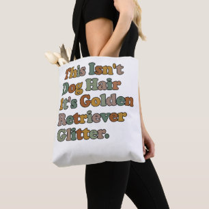Bolsa Tote Isto Não É Pelo De Cachorro É Purpurina De Retriev