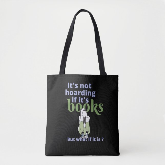 Bolsa Tote It is not hoarding if it is books - book addict  (Frente)