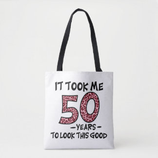 Bolsa Tote it took me 50 years to look this good
