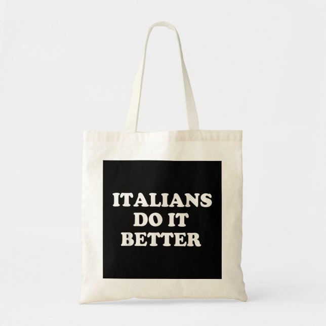 Bolsa Tote Italianos fazem isso melhor Itália (Frente)