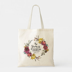 Bolsa Tote Joshua 1:9 Seja Forte e Corajosa Wreath Floral