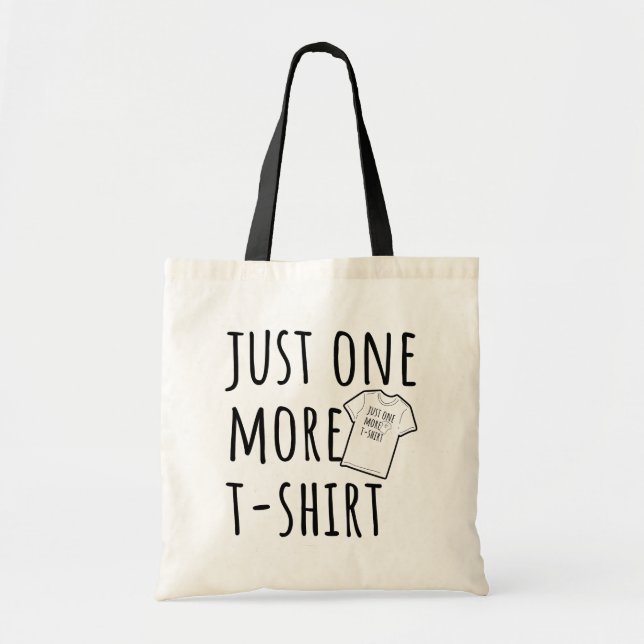 Bolsa Tote Just One More T-Shirt Collector Fun (Frente)