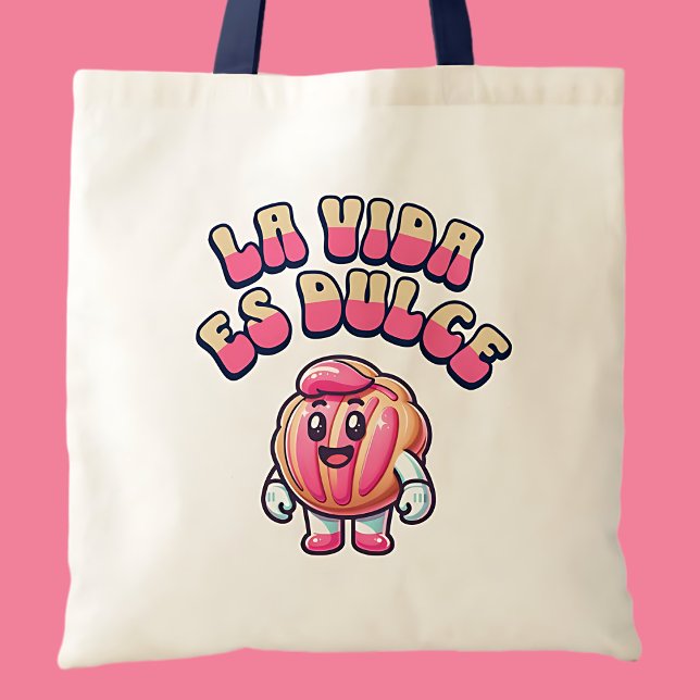 Bolsa Tote La Vida es Dulce Concha Rosa Pan Dulce Shirt (La Vida es Dulce Concha Rosa Pan Dulce Shirt Tote Bag)