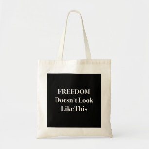Bolsa Tote Liberdade não se parece com esta declaração políti