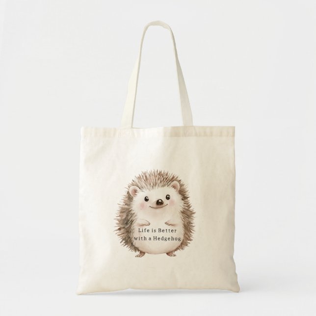 Bolsa Tote Life is Better with a Hedgehog   (Frente)