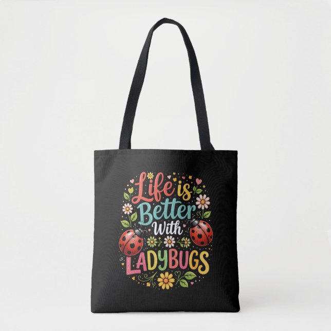 Bolsa Tote Life Is Better with Ladybugs (Frente)