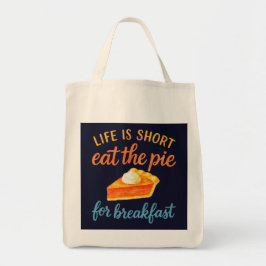 Bolsa Tote Life Is Short Eat The Pie For Breakfast Sweet Love