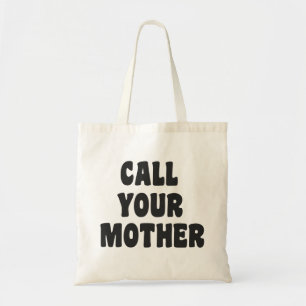 Bolsa Tote Ligue para Sua Mãe Humor Divertido Preto e Branco