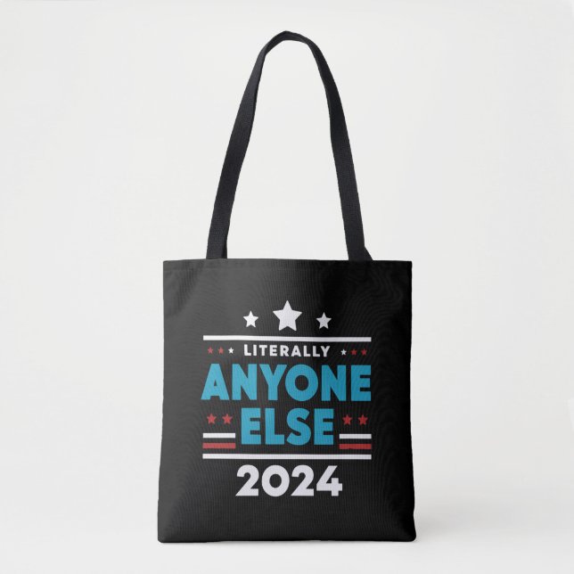 Bolsa Tote Literalmente Qualquer Outra Pessoa Eleição Preside (Frente)