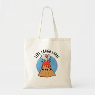 Bolsa Tote Live Laugh Lava Cute Volcano Pun