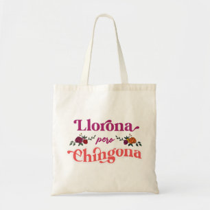 Bolsa Tote Llorona Pero Chingona Latinx Tote Bag