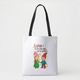Bolsa Tote Love Is in the Air… So Is Pollen