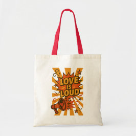 Bolsa Tote Love Is Loud Bold Comic-Style Statement
