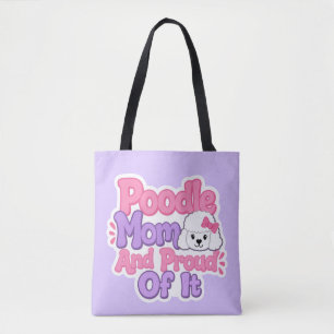 Bolsa Tote Mãe de Poodle e Orgulhosa Disso