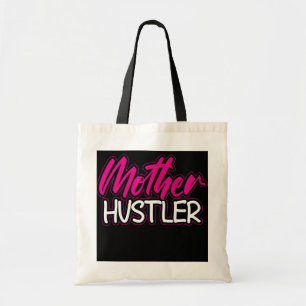 Bolsa Tote Mãe Hustler Dia de as mães Para Todas As Mães Que