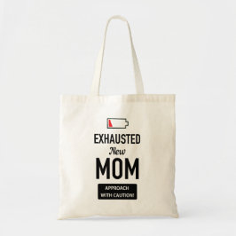 Bolsa Tote Mãe nova e exausta. Aborde com cautela!