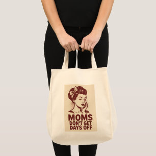 Bolsa Tote Mães Não Têm Dias de Folga Feminista Emocional