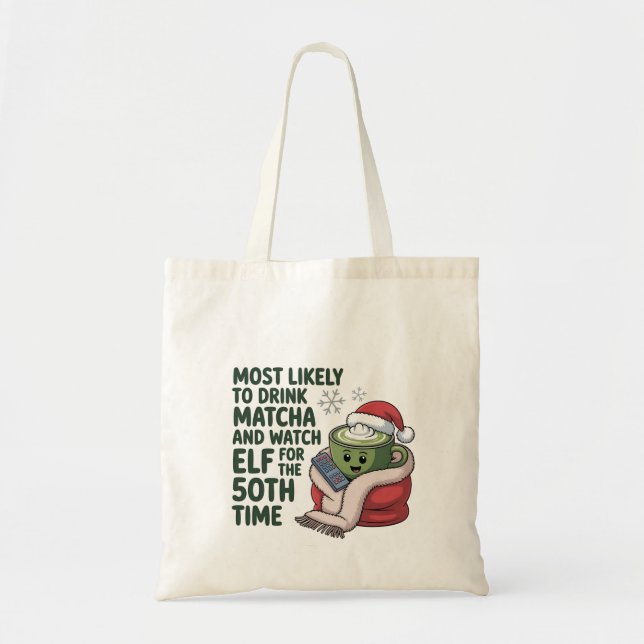 Bolsa Tote Mais Propenso a Beber Matcha e Assistir Elf Natal  (Frente)