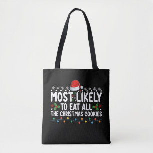 Bolsa Tote Mais Propenso a Comer Todos os Biscoitos de Natal 