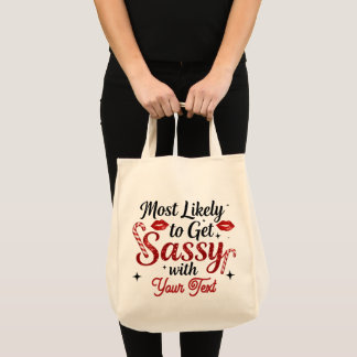 Bolsa Tote Mais Propenso a Ficar Sassy Personalizado