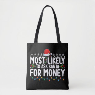 Bolsa Tote Mais Propenso a Pedir Dinheiro ao Papai Noel no Na