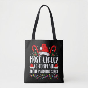 Bolsa Tote Mais Propenso a Reclamar da Camisa de Natal Combin