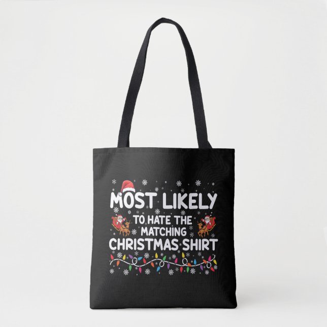 Bolsa Tote Mais Provável de Odiar o Natal Combinando  (Frente)