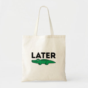 Bolsa Tote Mais Tarde Jacaré Jacaré Engraçado Punho Animal Ma