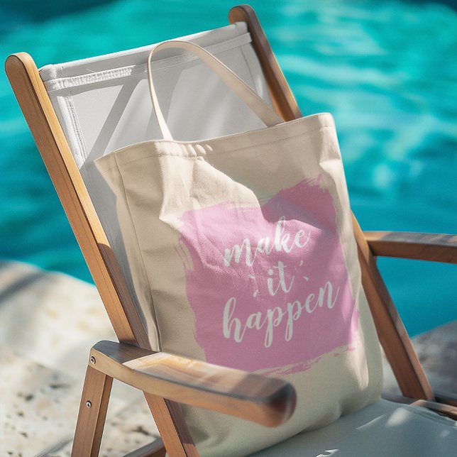 Bolsa Tote Make It happen Pink Brushstroke (Criador carregado)
