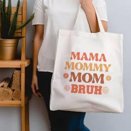 Bolsa Tote Mamãe De Mãe Engraçado Mãe Bruh Cite Tote Bag