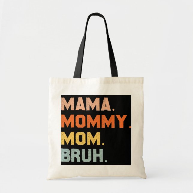 Bolsa Tote Mamãe Mamãe Mãe Bruh Mamãe E eu mãe por mulheres (Frente)