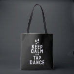 Bolsa Tote Mantenha calma e toque Dançarino Engraçado da danç<br><div class="desc">Fique Calmo e toque em dança. Design de dança engraçada para aqueles que adoram dançar quando ouvem música. Legal e simples mercadoria para dançarina de torneira profissional. Perfeito para comemorar o Dia Nacional da Dança da Toque. presente de Natal e excelente para família e amigos.</div>