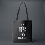 Bolsa Tote Mantenha calma e toque Dançarino Engraçado da danç<br><div class="desc">Fique Calmo e toque em dança. Design de dança engraçada para aqueles que adoram dançar quando ouvem música. Legal e simples mercadoria para dançarina de torneira profissional. Perfeito para comemorar o Dia Nacional da Dança da Toque. presente de Natal e excelente para família e amigos.</div>