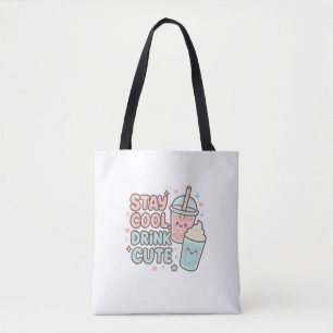 Bolsa Tote Mantenha-se Fresco, Beba Fofo – Citação de Verão n