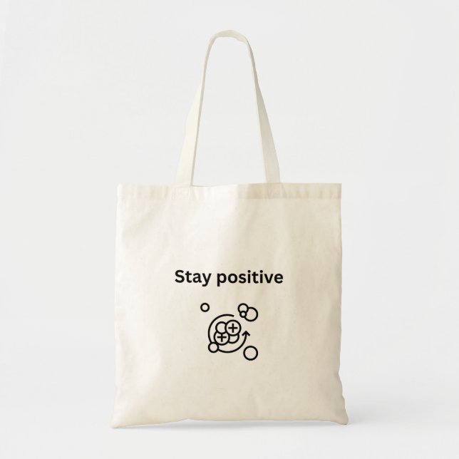 Bolsa Tote Mantenha-se positivo - química de prótons (Frente)