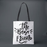 Bolsa Tote Mão Negra - Letra Citar O Melhor Bag Amigo<br><div class="desc">Saco moderno e na moda com letra manuscrita,  com a citação "o melhor amigo". Este será um presente perfeito para o seu melhor amigo!</div>