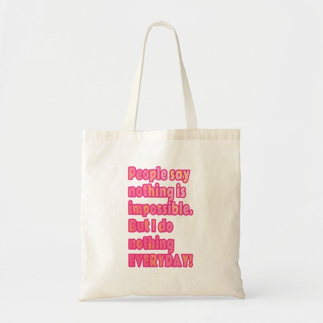 Bolsa Tote Mas eu não faço nada todos os dias (Frente)