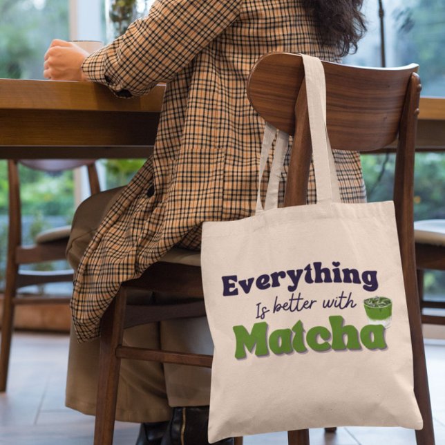 Bolsa Tote Matcha Green Tea, tudo é melhor com matcha (Criador carregado)