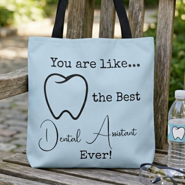 Bolsa Tote Melhor Auxiliar de Dentista de Todos os Tempos (You are like the Best Dental Assistant Ever tote bag)