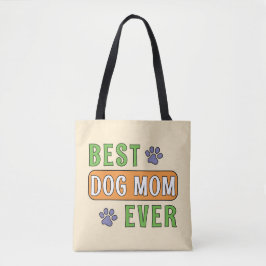 Bolsa Tote Melhor Mãe de Cachorro de Todos   