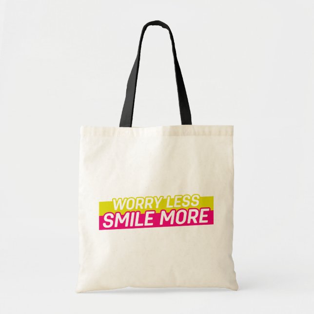 Bolsa Tote Menos Preocupação, Sorria Mais (Frente)