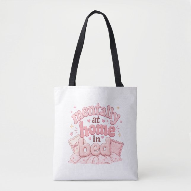 Bolsa Tote Mentalmente em Casa na Cama (Frente)