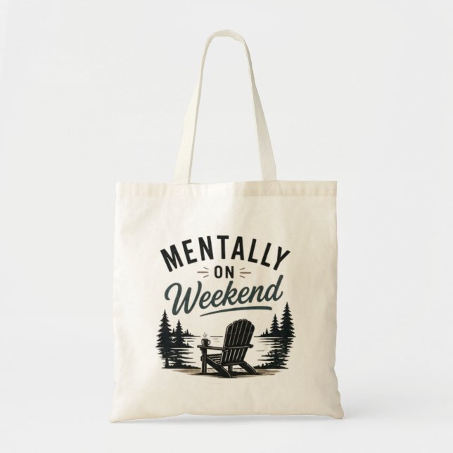 Bolsa Tote Mentalmente no Modo de Vida Relax do Fim de Semana (Frente)