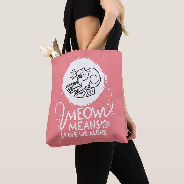Bolsa Tote Meow Significa Me Deixar Sozinho - Gato Engraçado  (Close Up)