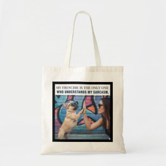 Bolsa Tote Meu Frenchie Entende Meu Sarcasmo Presente de Mãe 