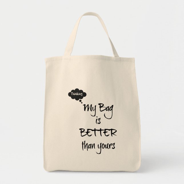 Bolsa Tote Meu saco é melhor do que seu - pensando (Frente)