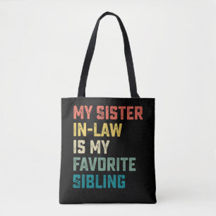 Bolsa Tote Minha Cunhada É Minha Irmã Favorita